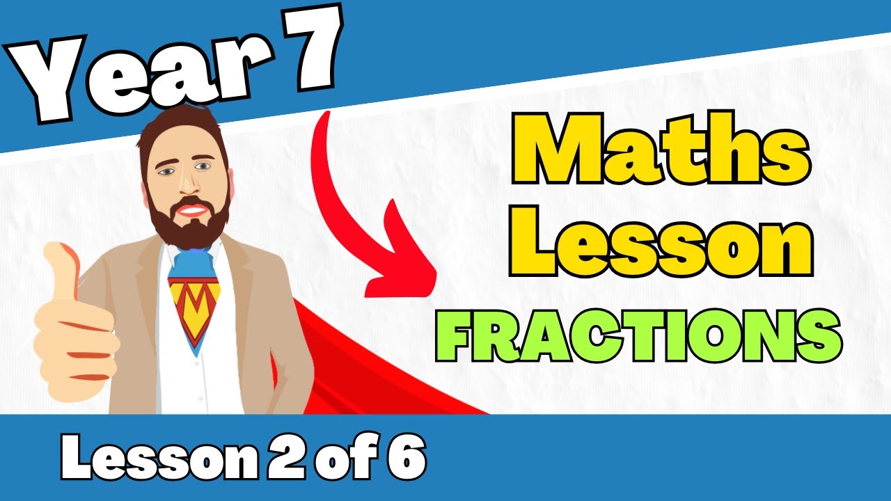 Learn Everything About FRACTIONS | Year 7 Maths Lesson Uk