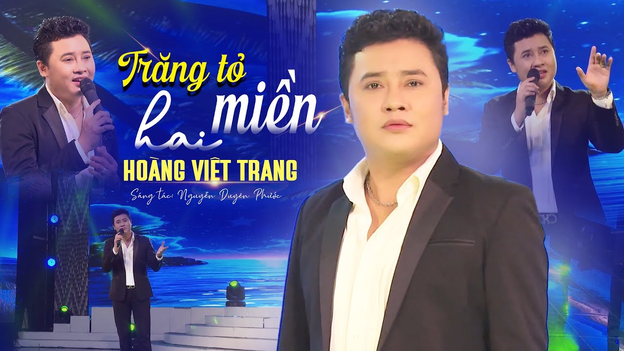 Trăng Tỏ Hai Miền - Hoàng Việt Trang || Hoàng Tử Sân Khấu Ngọt Ngào Trong Từng Câu Hát Bolero Buồn