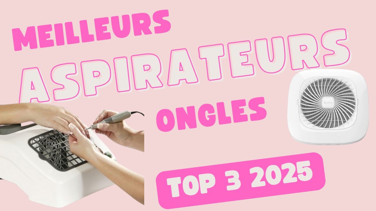 Meilleurs Aspirateurs Ongles de 2025 - Garde ton espace de travail au propre !