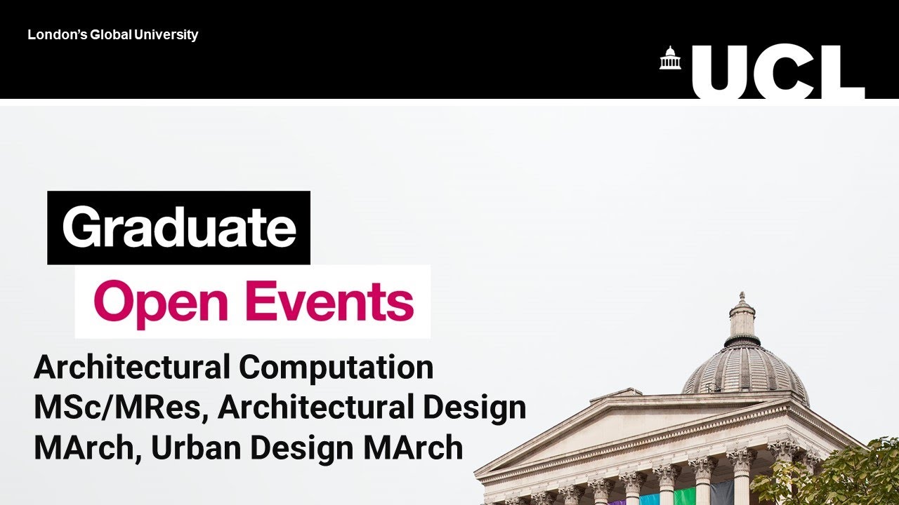 The Bartlett: Architectural Computation MSc/MRes, Architectural Design MArch, Urban Design MArch