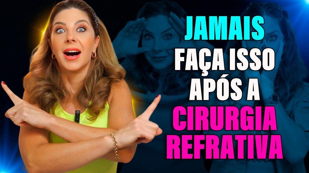 Jamais Cometa Esses Erros Após a Cirurgia Refrativa! (Você Pode Se Arrepender!)