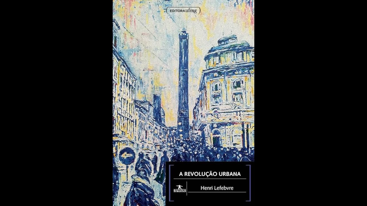 A REVOLUÇÃO URBANA (CAP. 1: DA CIDADE À SOCIEDADE URBANA) - HENRI LEFEBVRE