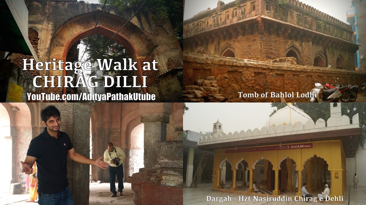 Heritage Walk : Chiraag Dilli Dargah and Bahlol Lodhi's Tomb