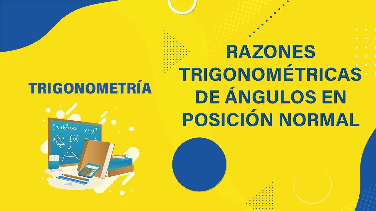 📚 𝑻𝑹𝑰𝑮𝑶𝑵𝑶𝑴𝑬𝑻𝑹𝑰𝑨 🔹 𝑹𝒂𝒛𝒐𝒏𝒆𝒔 𝒕𝒓𝒊𝒈𝒐𝒏𝒐𝒎é𝒕𝒓𝒊𝒄𝒂𝒔 𝒅𝒆 á𝒏𝒈𝒖𝒍𝒐𝒔 𝒆𝒏 𝒑𝒐𝒔𝒊𝒄𝒊ó𝒏 𝒏𝒐𝒓𝒎𝒂𝒍 🔸