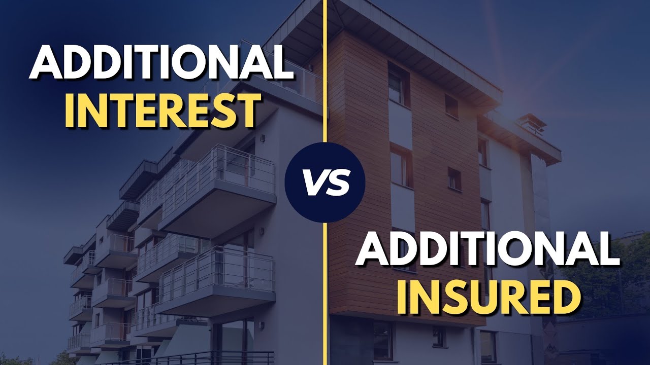 Additional Interest or Additional Insured?