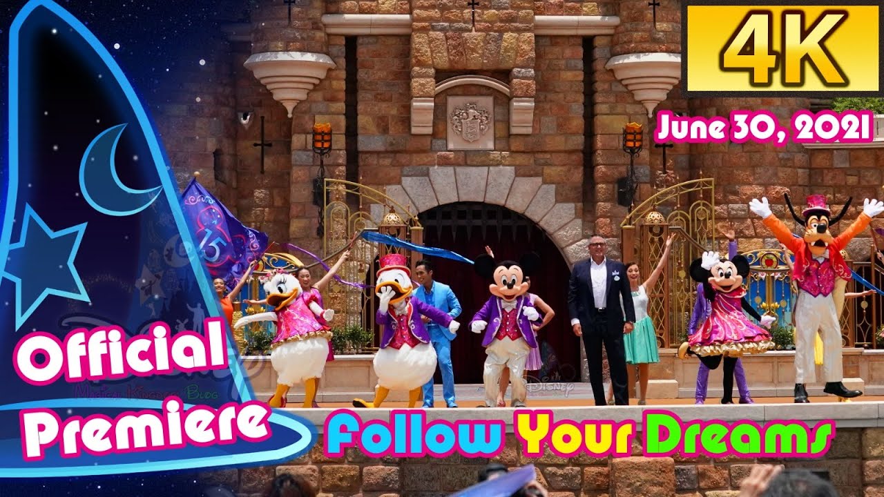 【4K Official Premiere 正式首演】“Follow Your Dreams”《迪士尼尋夢奇緣》| Hong Kong Disneyland (June 30, 2021)