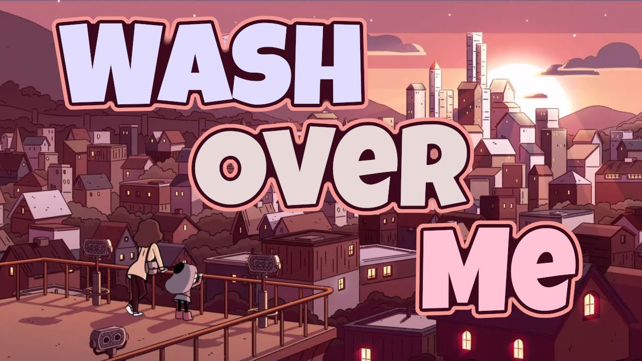 Wash Over Me [Hilda AMV]