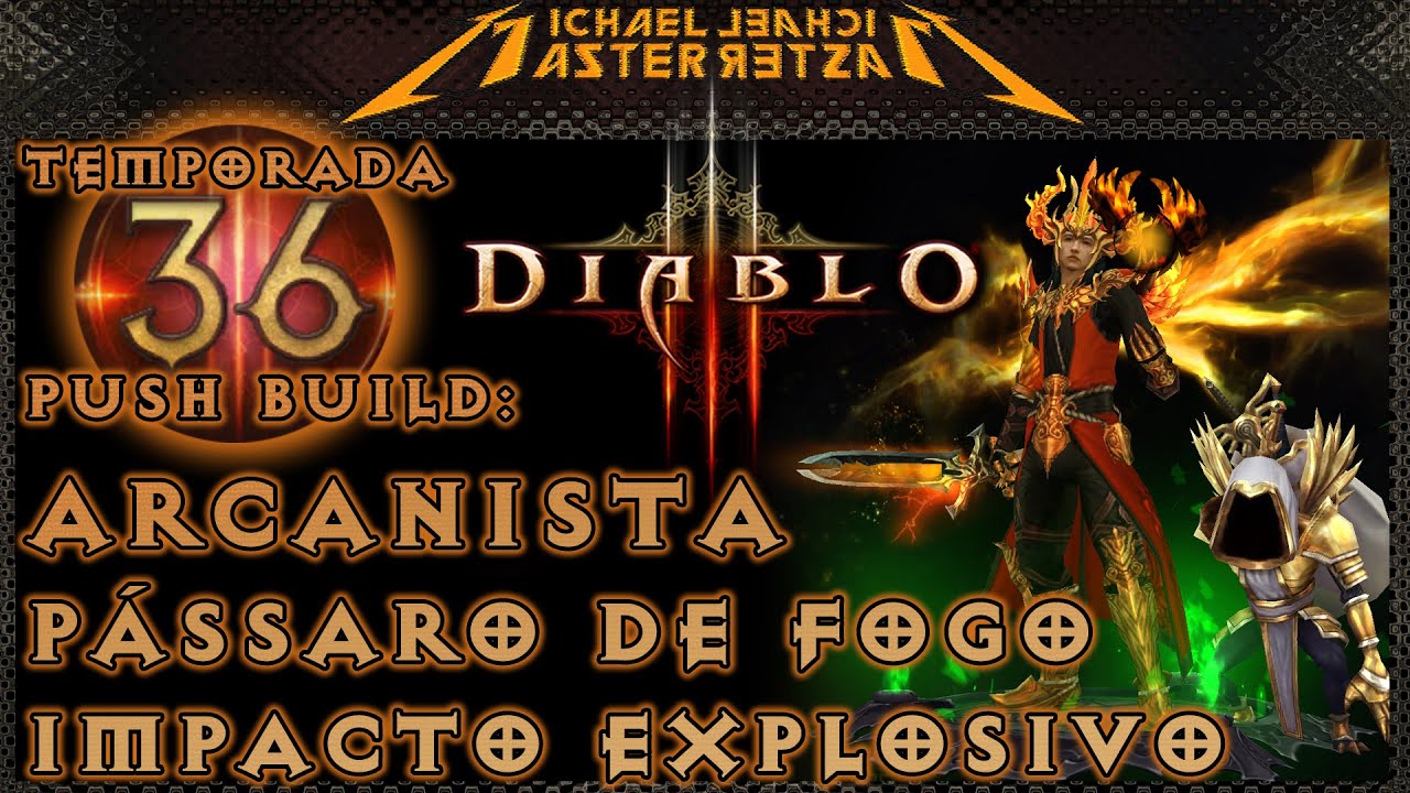 Diablo 3 Push Build: Arcanista - Pássaro de Fogo (Impacto Explosivo)