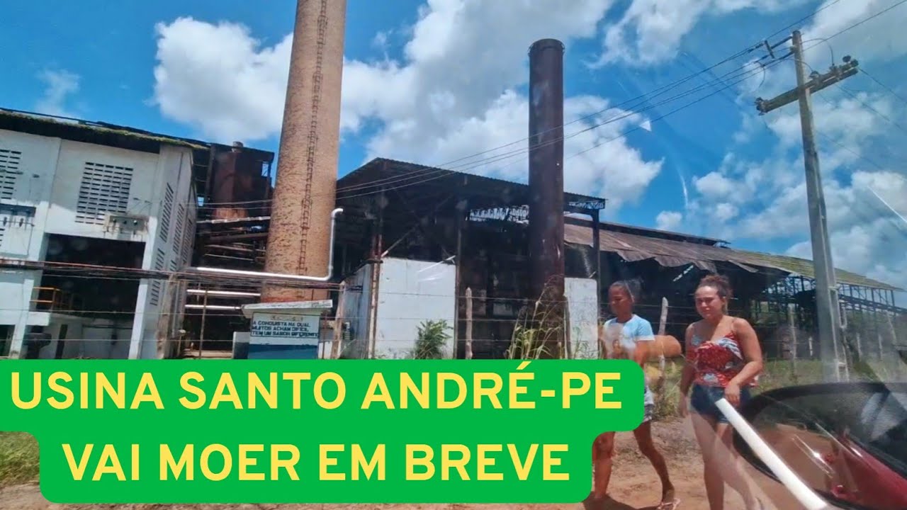USINA SANTO ANDRÉ-PE, VAI MOER EM BREVE.