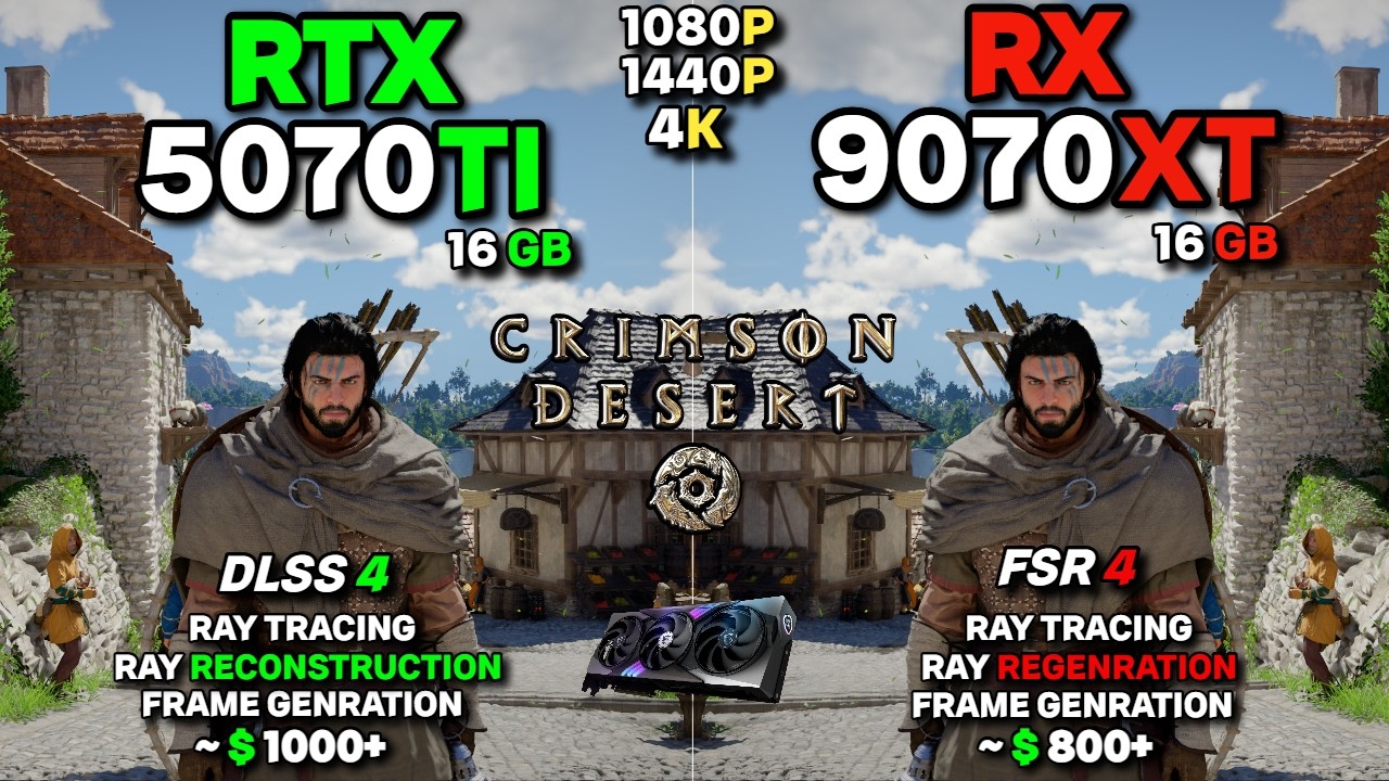 Crimson Desert : RTX 5070TI Vs RX 9070XT | 1080P | 1440P |4K