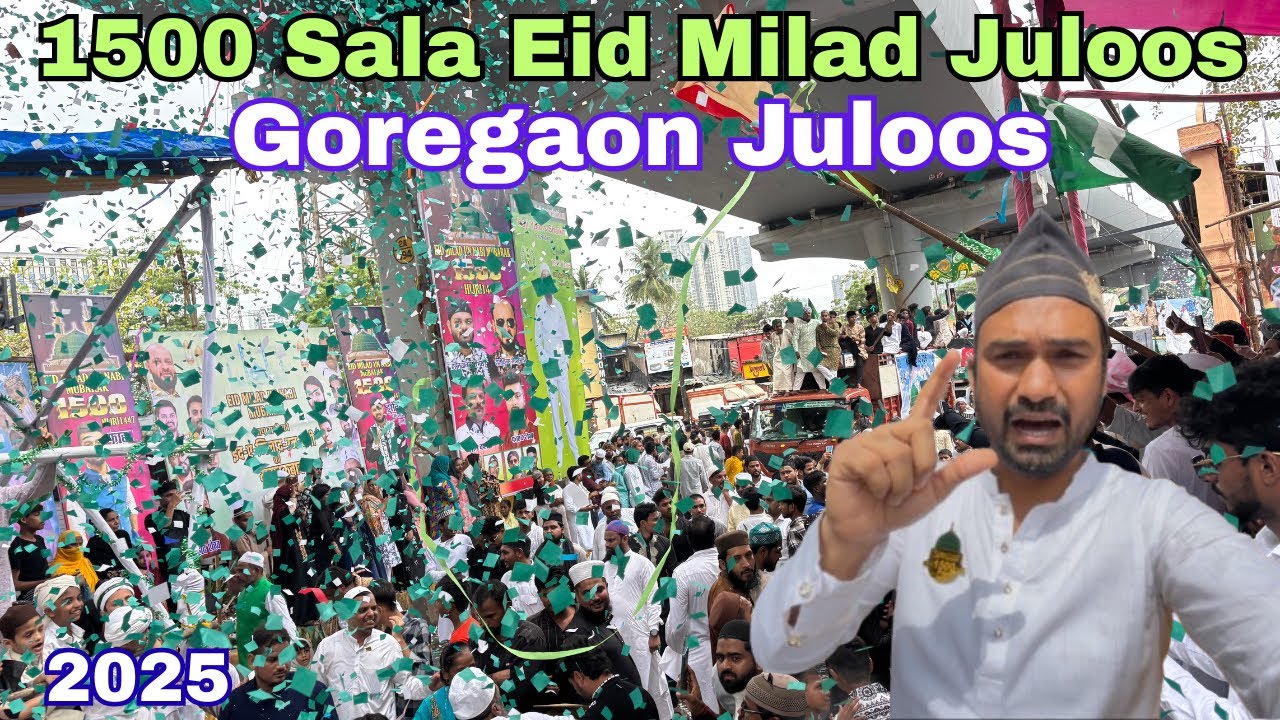 1500 Sala Eid Milad Un Nabi Juloos || Goregaon Wast || 2025 Juloos E Mohammadi || Mumbai 