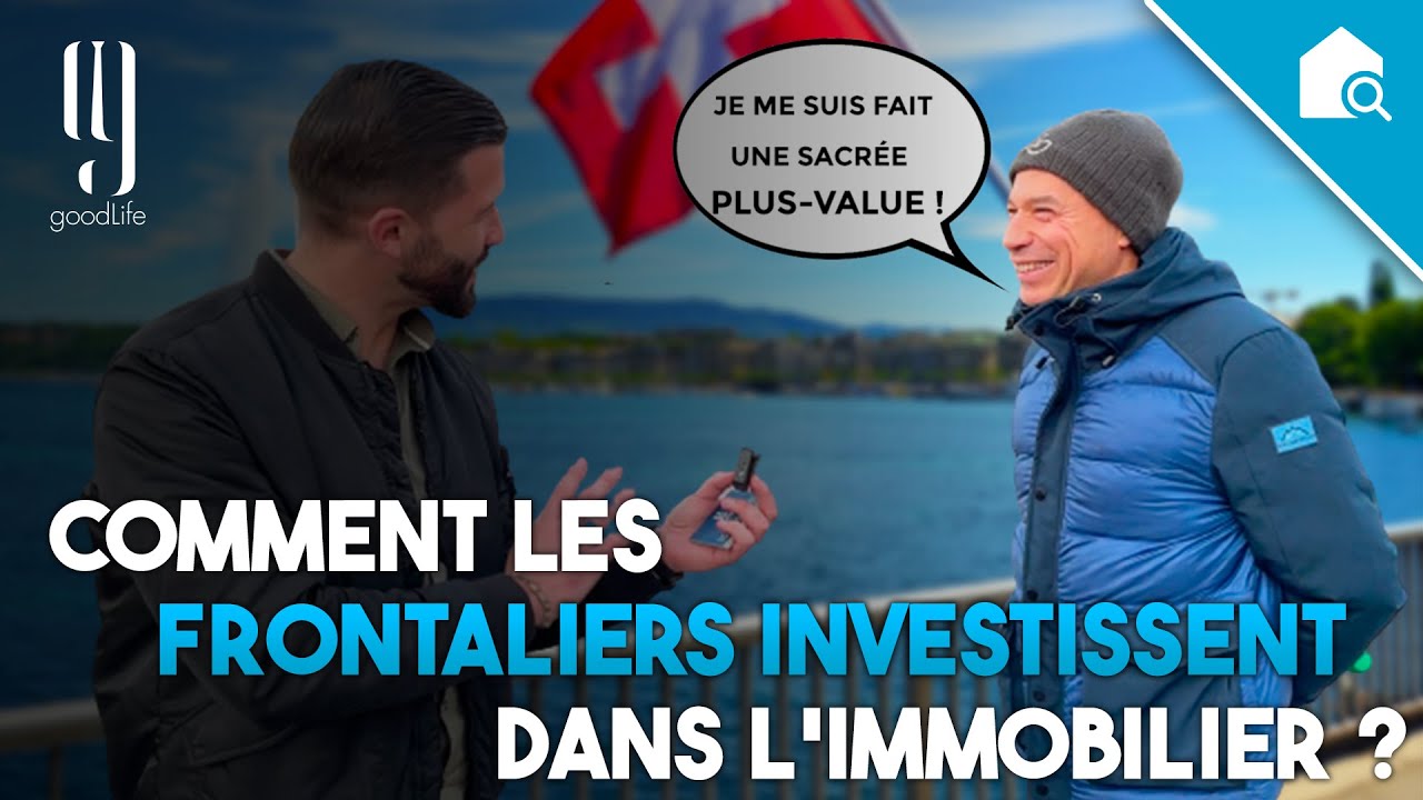 Interview: comment les frontaliers investissent dans l'immobilier ?
