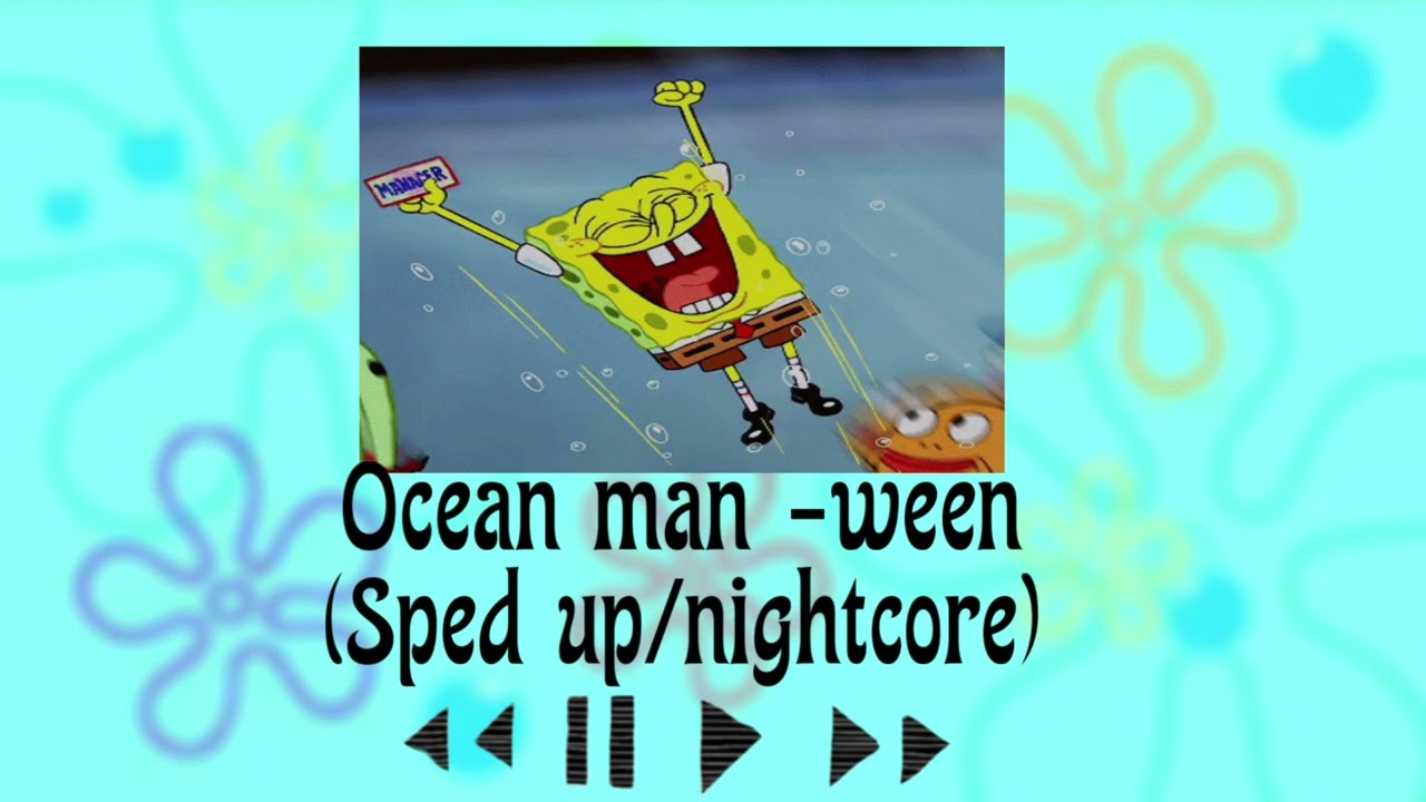 Ocean man (sped up/nightcore)