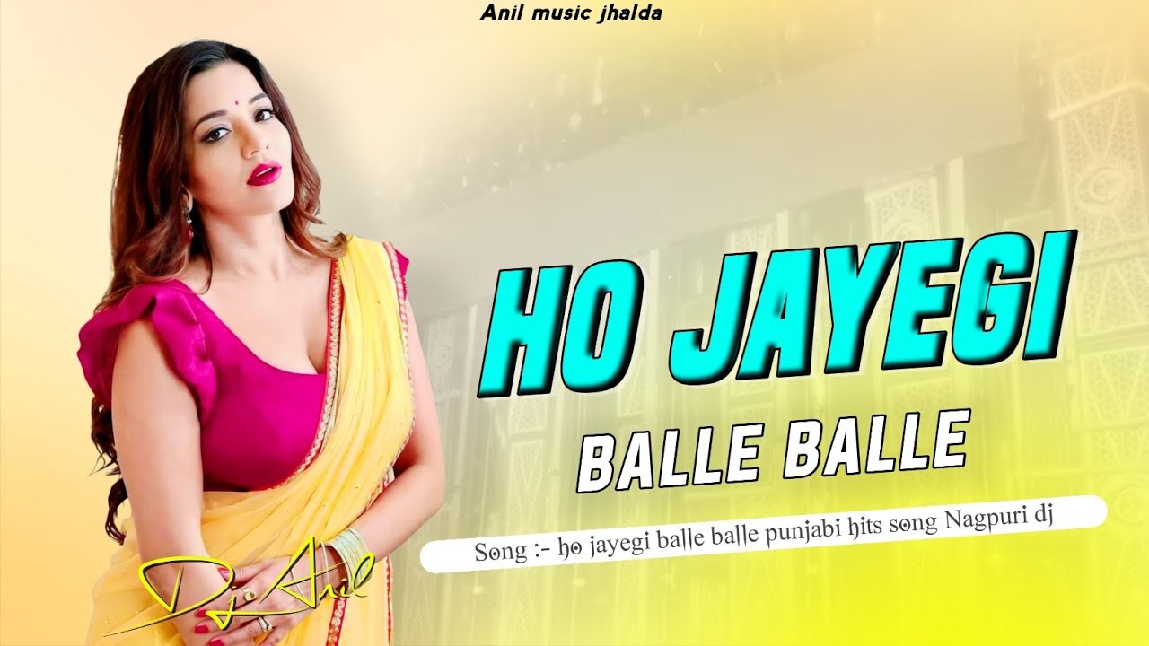 Ho Jayegi Balle Balle Hindi song Nagpuri dj | Nagpuri Style remix 2025 | Dj Anil lc boy 