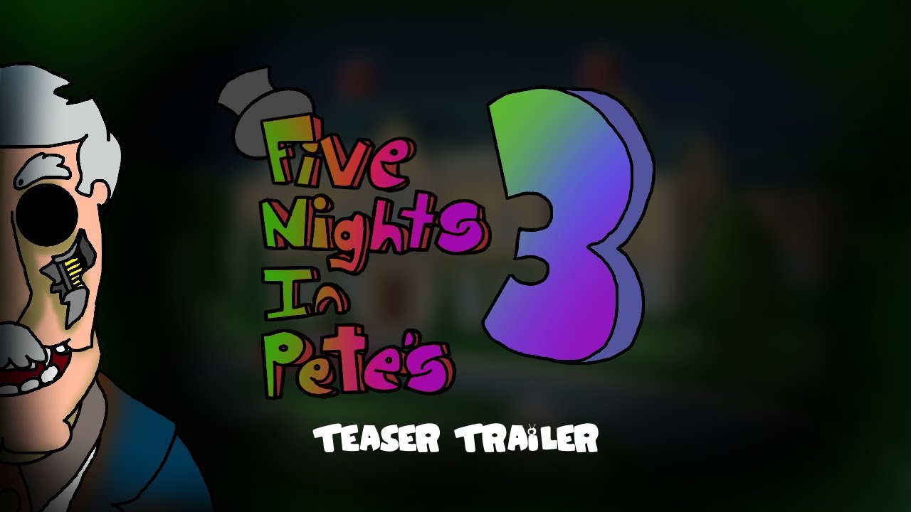 Five Nights In Pete's 3 Teaser Trailer | men9as | 2025
