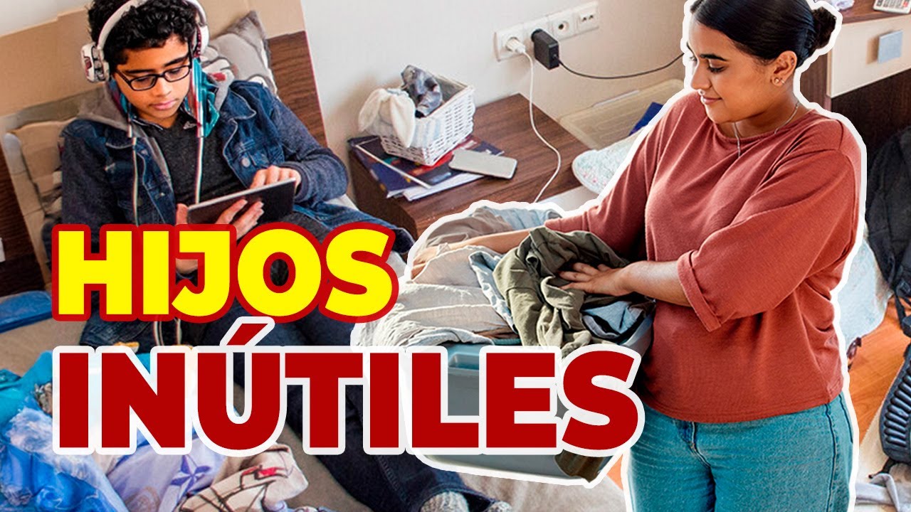 Crianza que forma HIJOS INÚTILES  - SOBREPROTECCIÓN DAÑINA