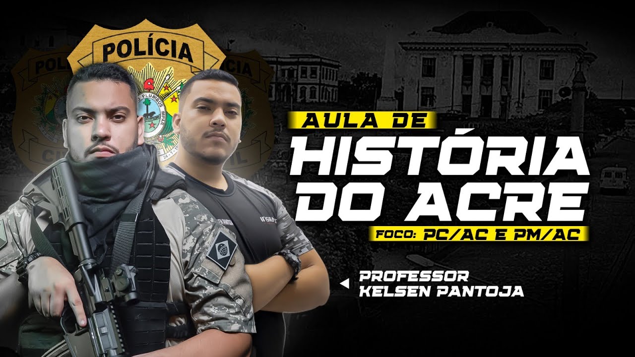 POLÍCIA CIVIL DO ACRE - HISTÓRIA DO ACRE #LIVE1