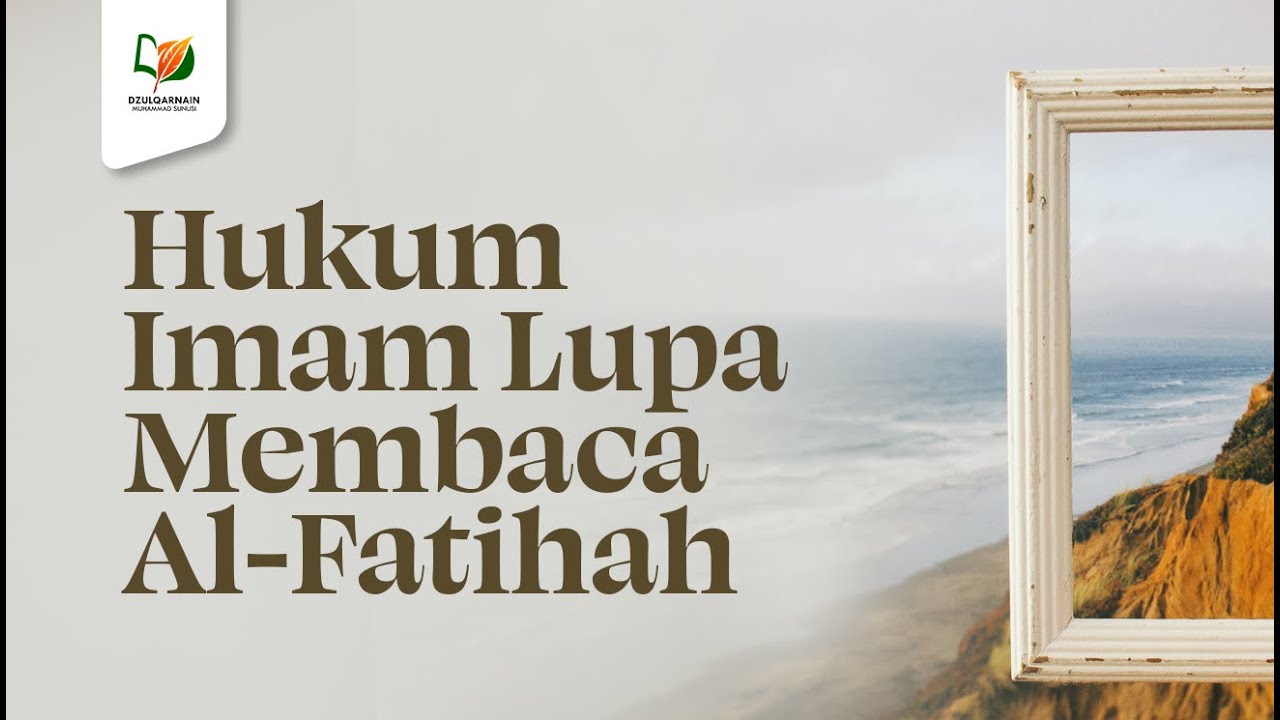 Hukum Imam Lupa Membaca Al-Fatihah