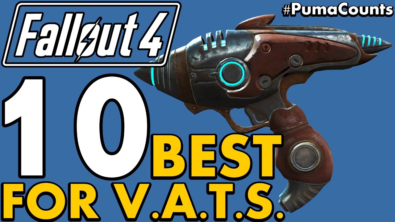 Top 10 Best Guns and Weapons for Vats in Fallout 4 (Lowest Action Point Cost) #PumaCounts