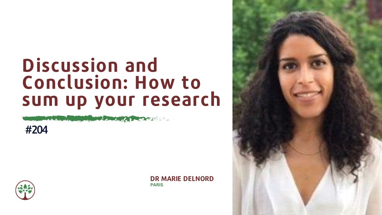 Discussion and Conclusion: How to sum up your research