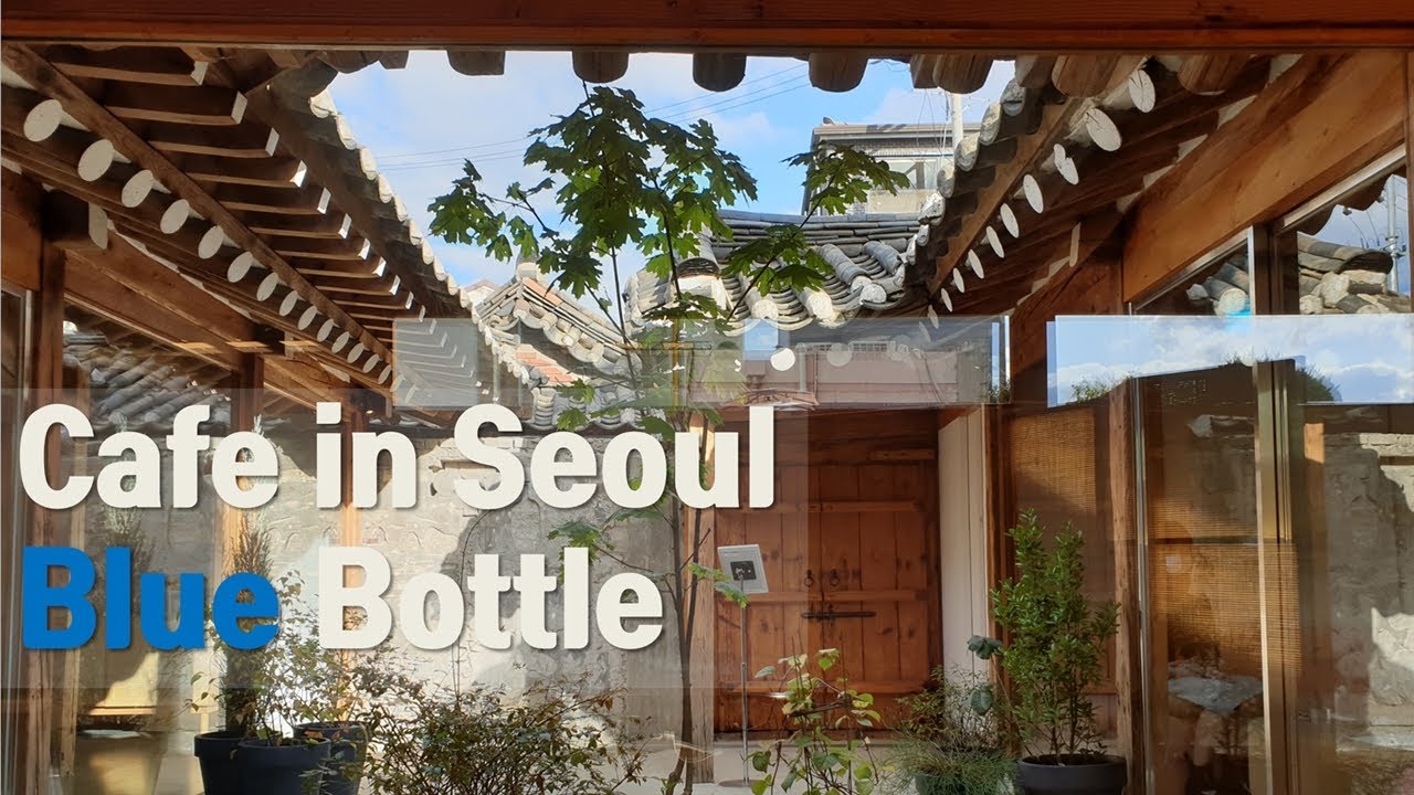 (ENG SUB) Blue Bottle Samcheong Hanok -A unique Hanok cafe in a korean traditional house in Seoul
