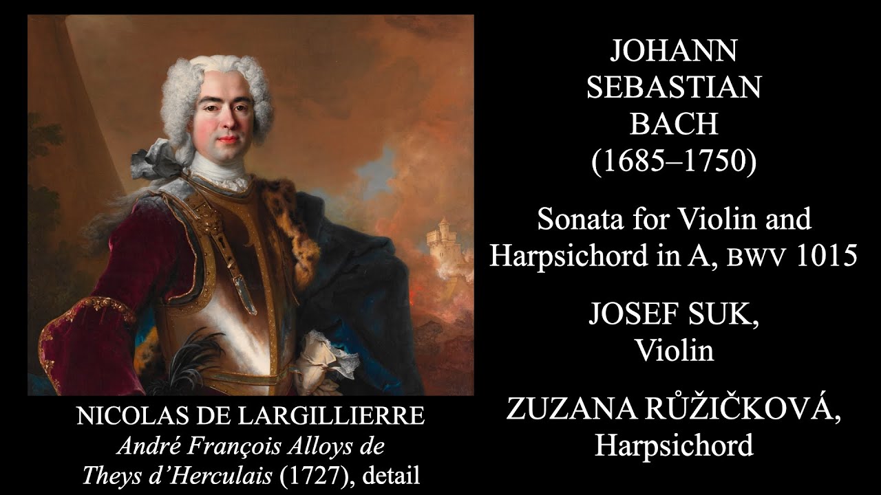 Johann Sebastian Bach - Sonata for Violin and Harpsichord in A, BWV 1015