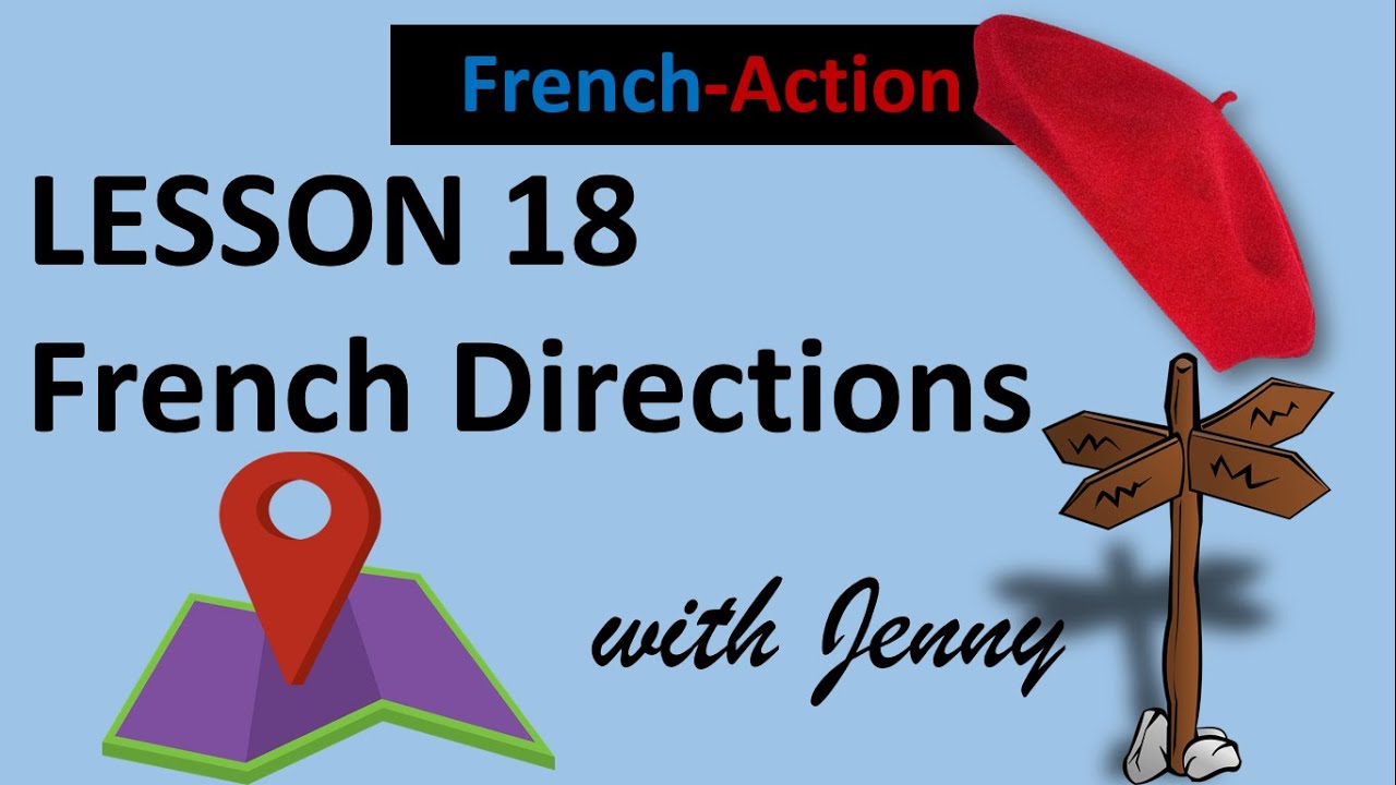 DIRECTIONS IN FRENCH Lesson 18 with Jenny at your fingertips