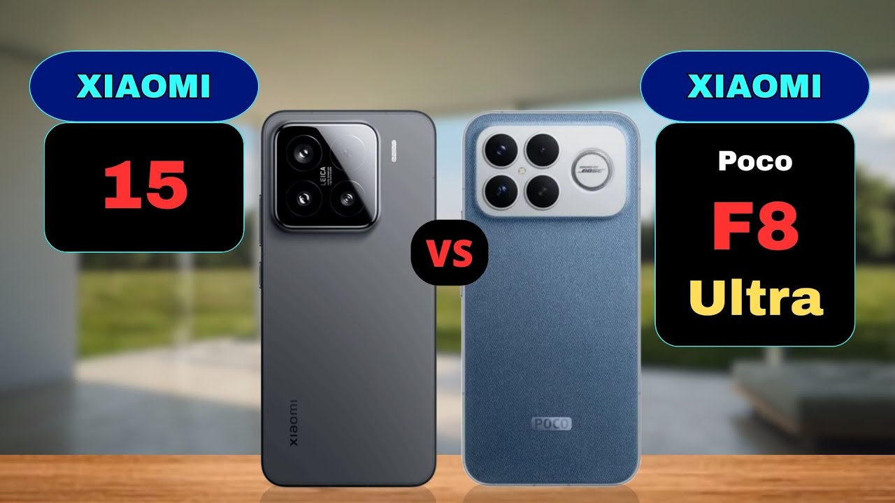Xiaomi 15 vs Poco F8 Ultra Comparison