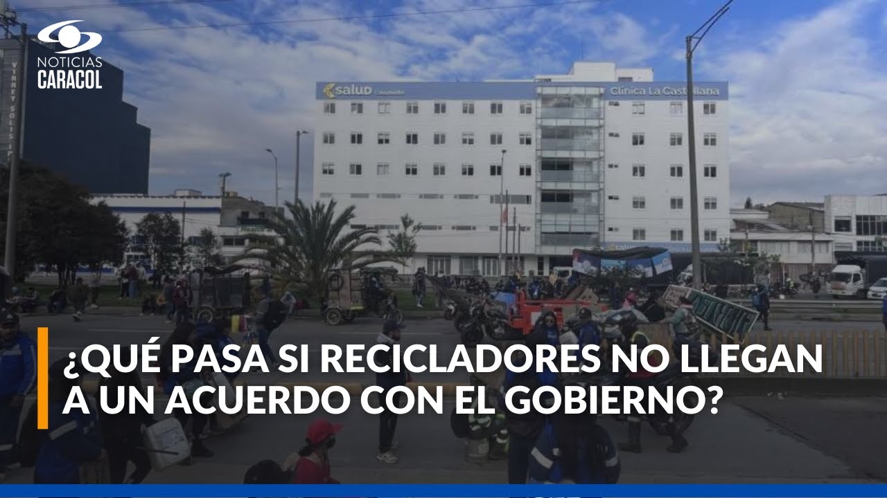¿Por qué están protestando los recicladores en Bogotá y qué están reclamando?