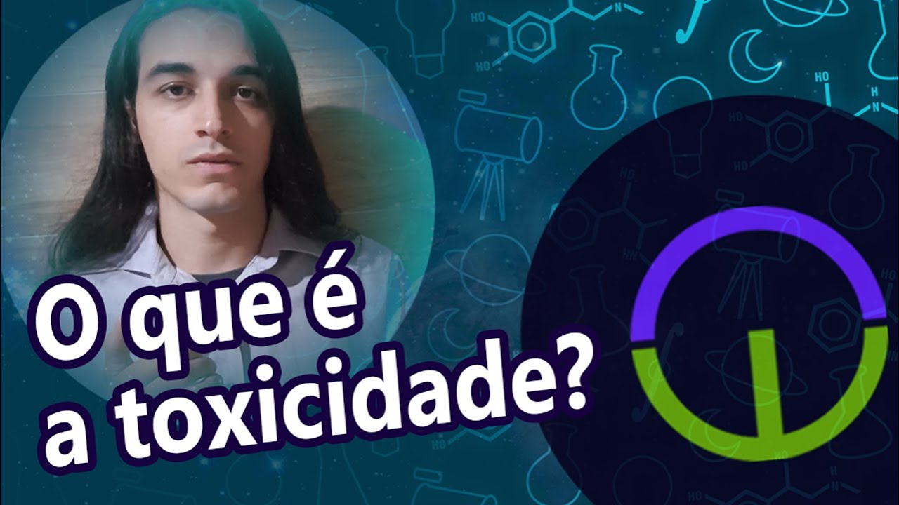 O QUE &Eacute; A TOXICIDADE? - EXPLICADO DE FORMA SIMPLES