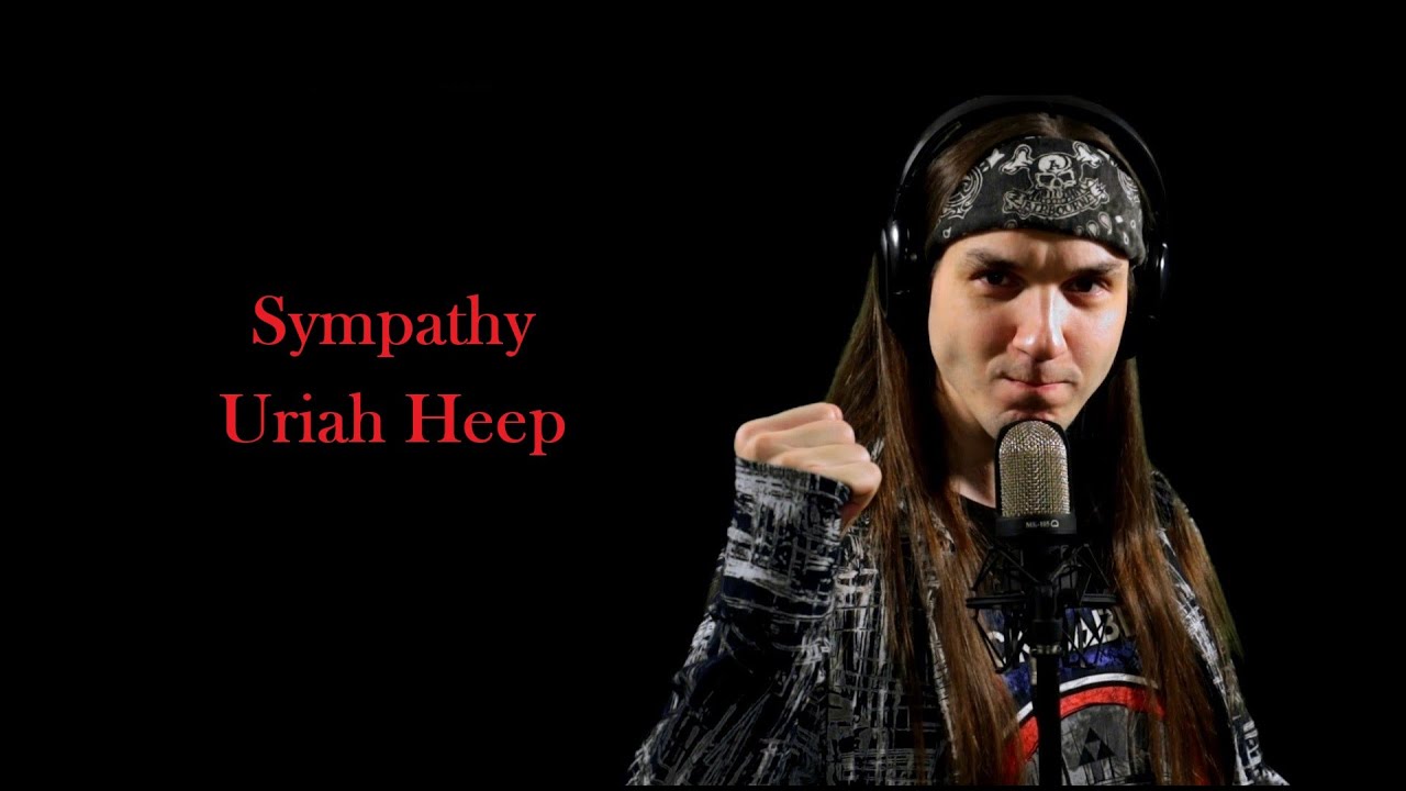 Uriah Heep &ndash; Sympathy (vocal cover by Danny Bardot)