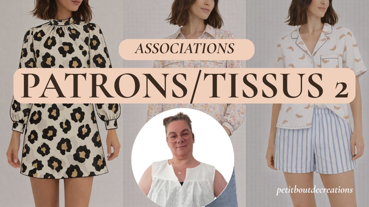 ASSOCIATIONS PATRONS/TISSUS #2 #couture