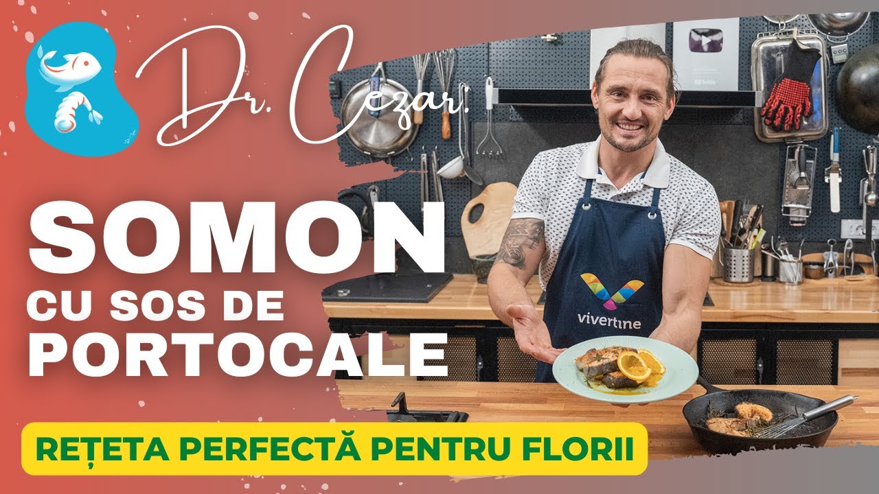 Dr. Cezar: Rețetă Cum Faci Cel Mai Aromat SOMON cu SOS de PORTOCALE - Sursă de OMEGA-3