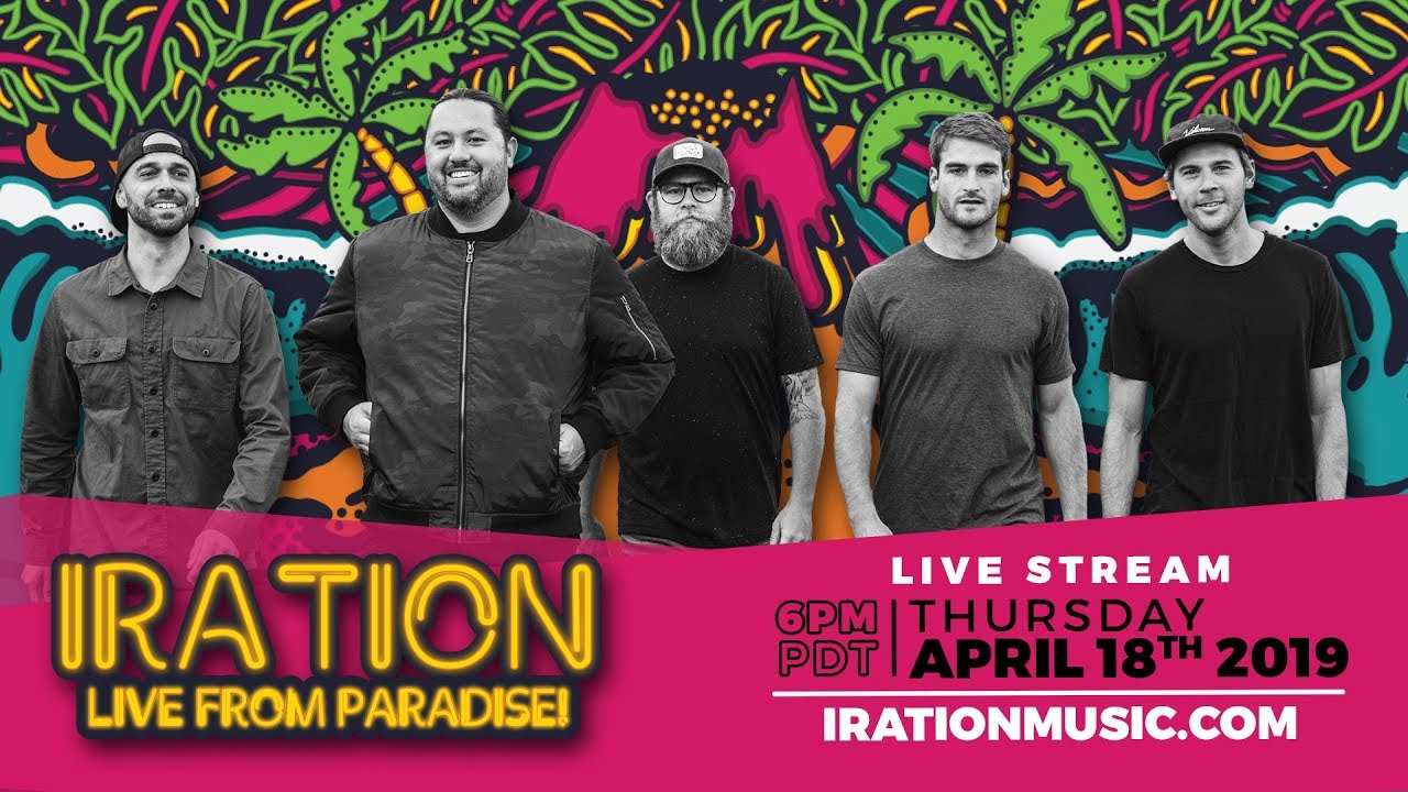 Iration - Live From Paradise! Studio Live Stream (Thu. April 18th 6pm PDT)
