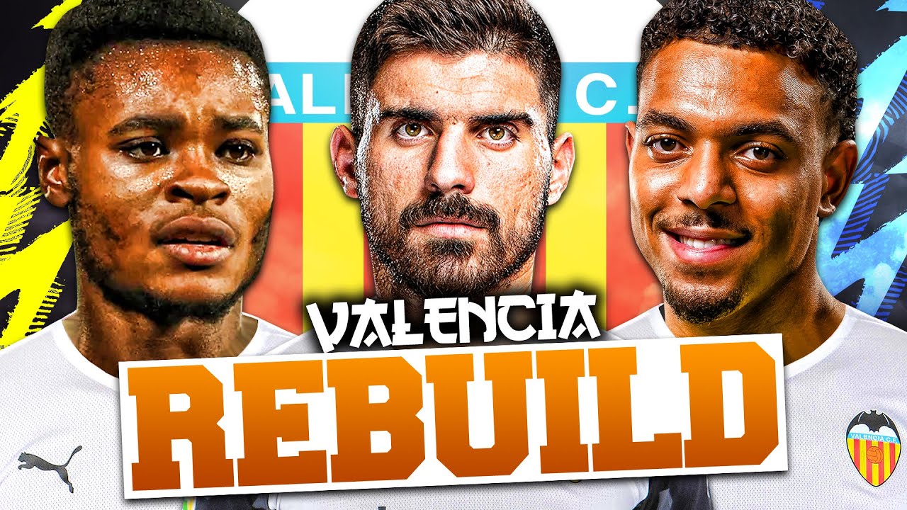 REBUILDING VALENCIA!!! FIFA 22 Career Mode