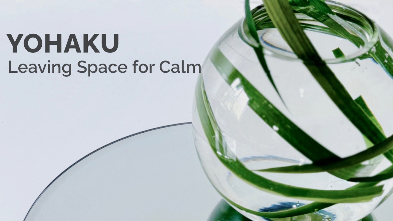 Yohaku — The Japanese Art of Leaving Space