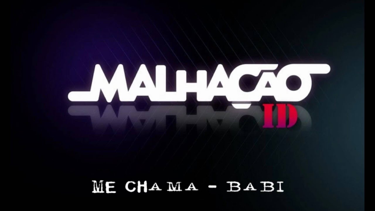 Malhação ID - 13 - Me chama - Babi