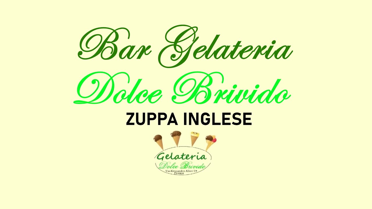 BAR GELATERIA DOLCE BRIVIDO - Zuppa Inglese 🏴󠁧󠁢󠁥󠁮󠁧󠁿