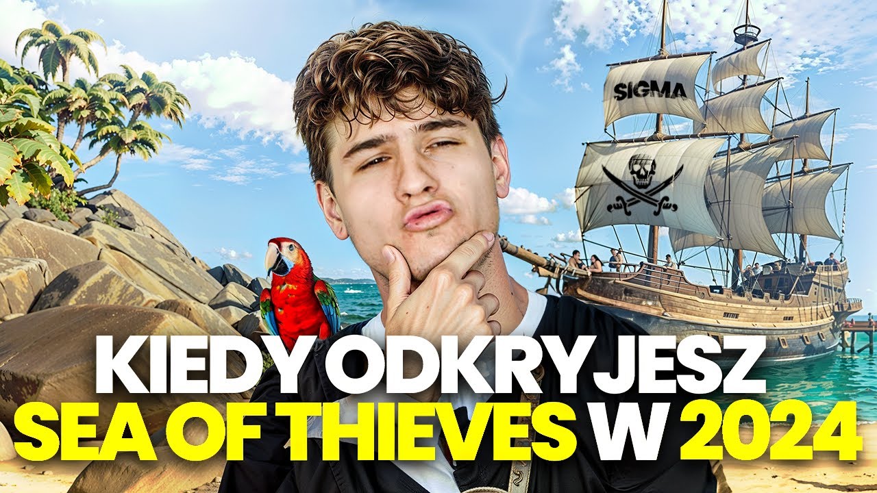 KIEDY odkryjesz SEA OF THIEVES w 2024