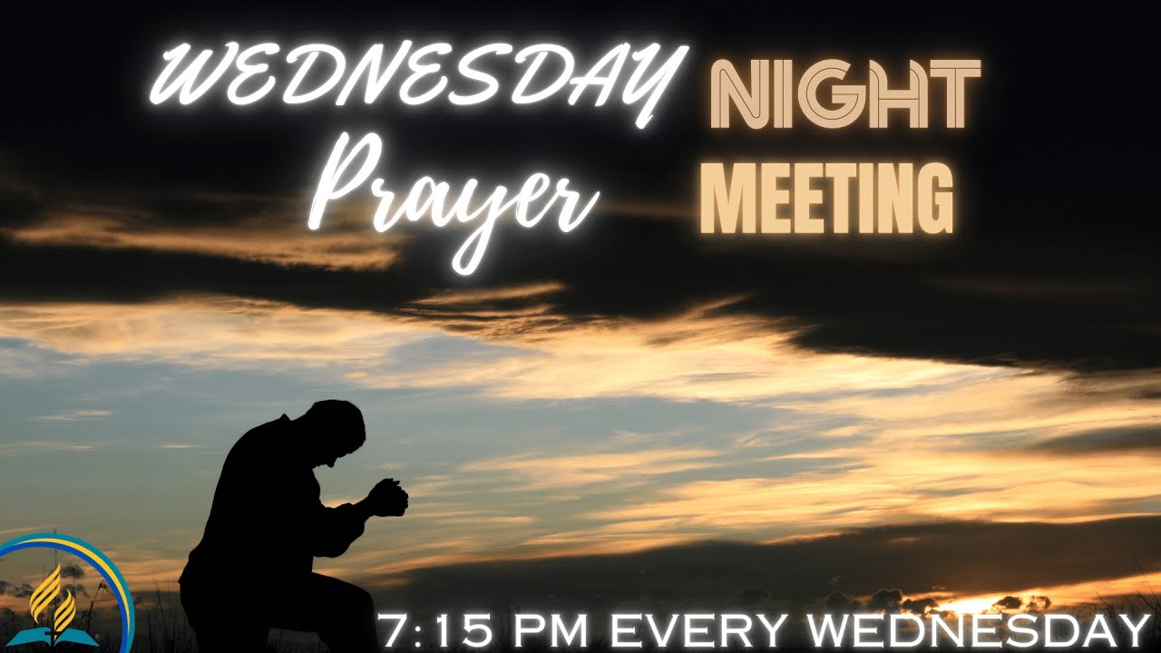 Wednesday Night Prayer and Praise Meeting | New Life SDA Church