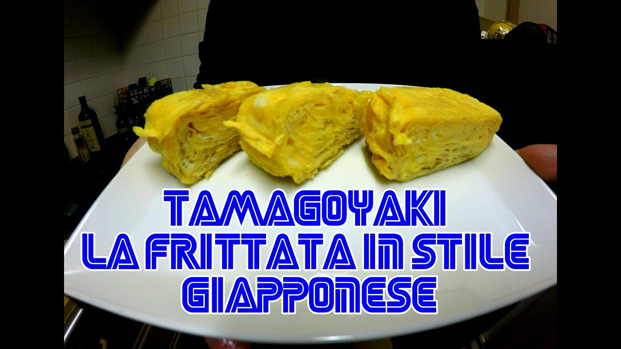 TAMAGOYAKI - La frittata in stile giapponese