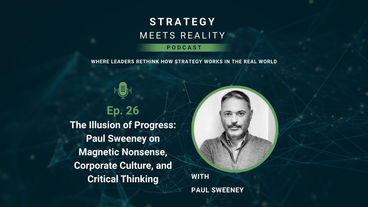 Ep. 26 The Illusion of Progress: Paul Sweeney on Magnetic Nonsense, Culture, and Critical Thinking