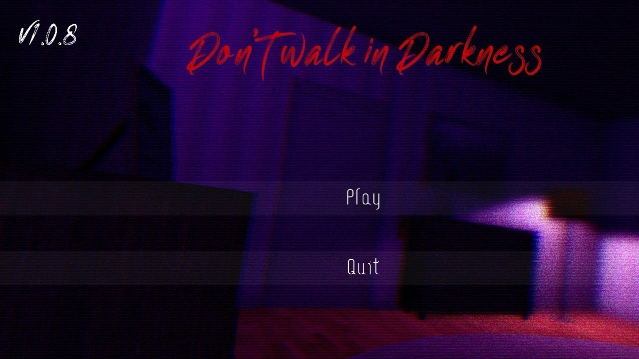 Don't Walk in Darkness