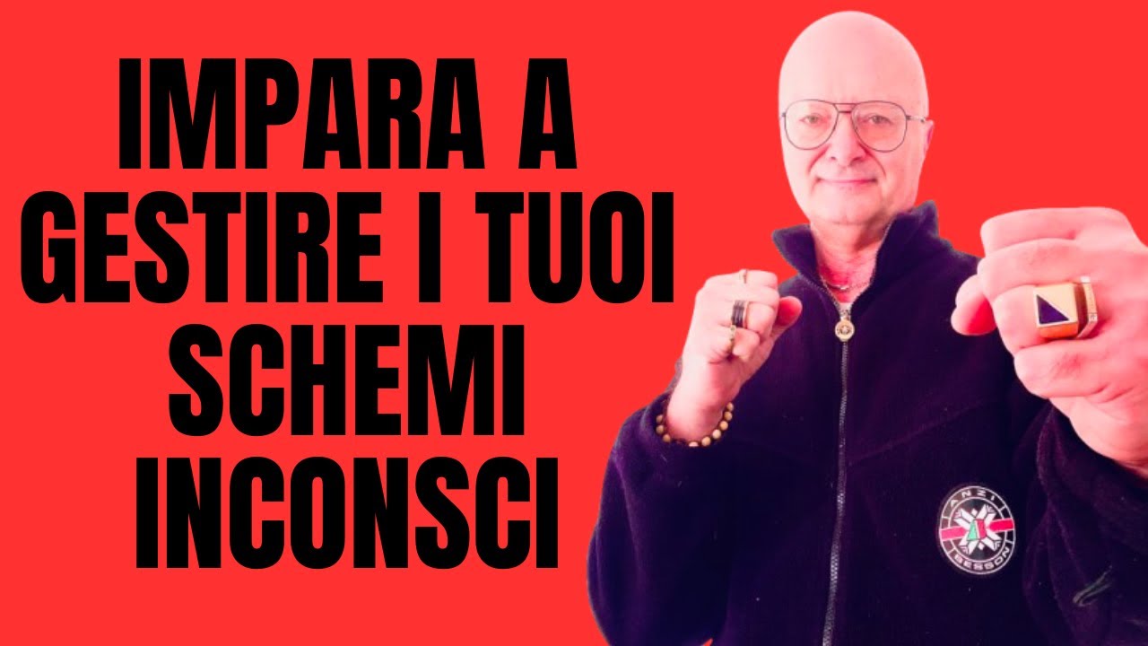 IMPARA A GESTIRE I TUOI SCHEMI INCONSCI