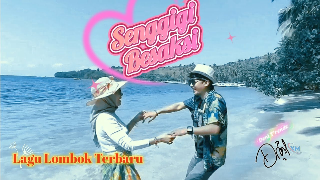 Senggigi Besaksi - Deni T'rendz || Lagu lombok terbaru #senggigi #senggigibesaksi #lagulombok
