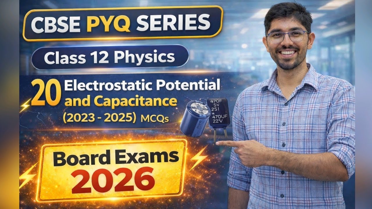 CBSE PYQ SERIES 20 | Electrostatic Potential and Capacitance | Class 12 Physics 