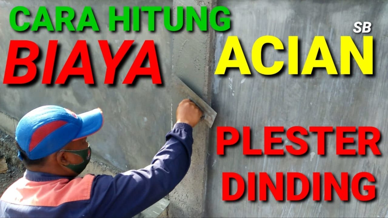 CARA HITUNG BIAYA ACIAN DINDING || CARA MENGHITUNG BIAYA ACIAN PLESTER TEMBOK || ACIAN TEMBOK || ACI