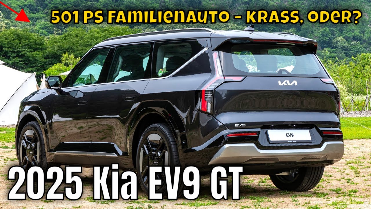 2025 Kia EV9 GT: Elektro-SUV mit 501 PS – das E-Familienauto? | die Fakten