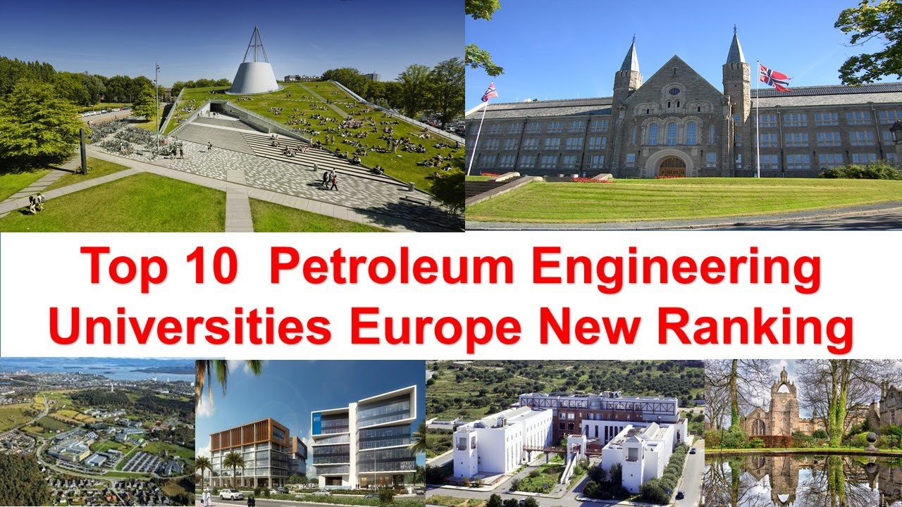 Top 10  Petroleum Engineering Universities Europe New Ranking