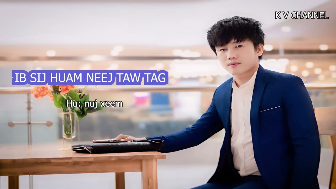 Nuj Xeem - ib sij huam neej taw tag [ Nkauj tawm tshiab 2025]